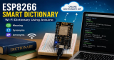 Turn ESP8266 into Smart Dictionary That Finds Meanings, Synonyms, and Antonyms in Real Time